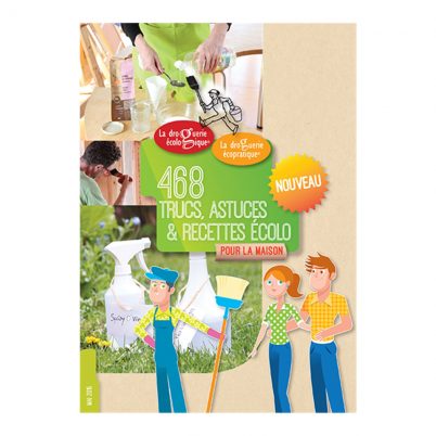 468 Trucs, astuces et recettes écolo
